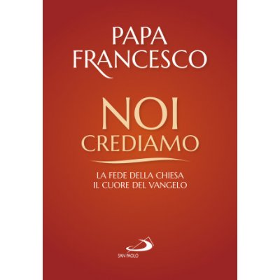 Noi crediamo. La fede della Chiesa, il cuore del Vangelo – Zbozi.Blesk.cz