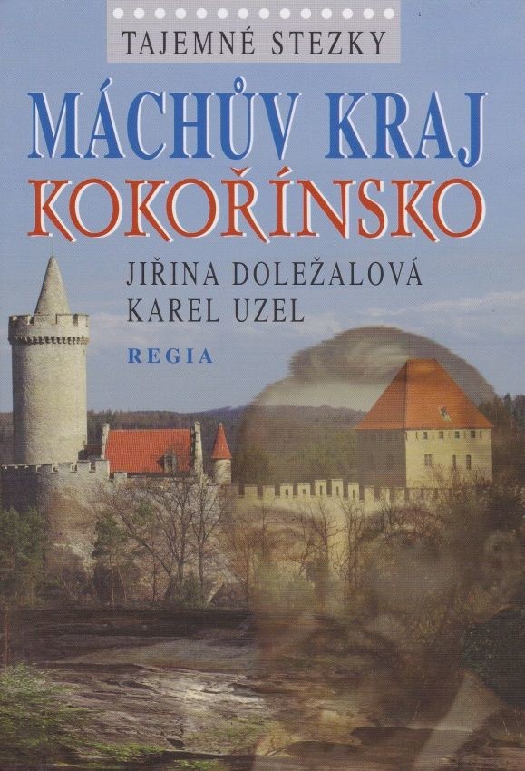 Máchův kraj - Kokořínsko Jiřina Doležalová