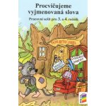 Procvičujeme vyjmenovaná slova PS 3.-4. roč – – Hledejceny.cz