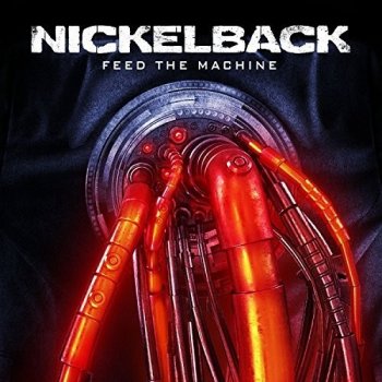 Nickelback - Feed The Machine CD