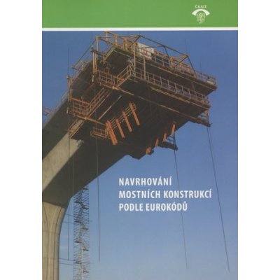 Navrhování mostních konstrukcí podle eurokódů - Informační centrum ČKAIT – Hledejceny.cz