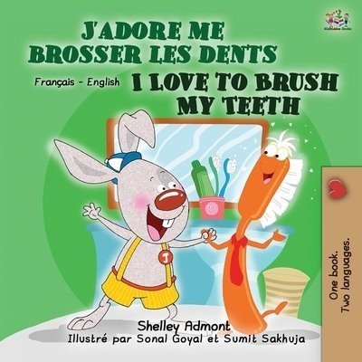 I Love to Brush My Teeth French English Bilingual Book for Kids – Hledejceny.cz