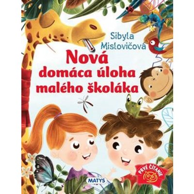 Nová domáca úloha pre malého školáka - Sibyla Mislovičová – Hledejceny.cz