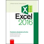 Microsoft Excel 2016 Podrobná uživatelská příručka - Jiří Barilla, Květuše Sýkorová, Pavel Simr – Hledejceny.cz