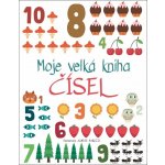 Moje velká kniha čísel - Agnese Baruzzi – Hledejceny.cz