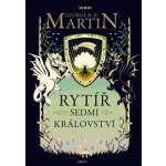 Martin, George R. R. - Rytíř Sedmi království