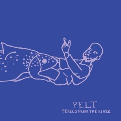 Pearls from the River - Pelt LP