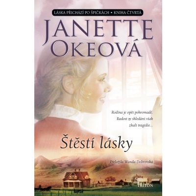 Štěstí lásky - kniha čtvrtá - Janette Oke