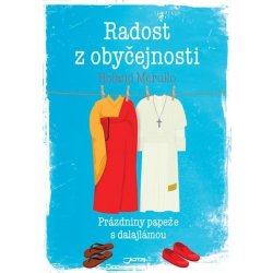 Radost z obyčejnosti - Prázdniny papeže s dalajlámou - Merullo Roland