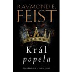 Sága ohňotvůrců: Král popela - Raymond E. Feist – Hledejceny.cz