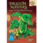 Song of the Poison Dragon: A Branches Book Dragon Masters #5 – Hledejceny.cz
