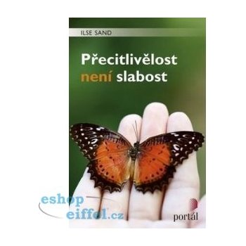 Přecitlivělost není slabost