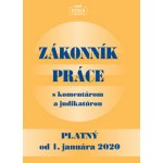 Zákonník práce s komentárom a judikatúrou platný od 1. januára 2020 – Hledejceny.cz