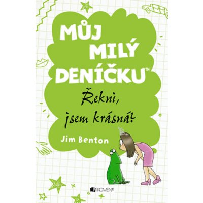 Můj milý deníčku Řekni, že jsem krásná?