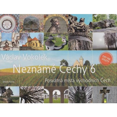 Neznámé Čechy 6 - Václav Vokolek – Hledejceny.cz