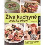 Živá kuchyně. cesta ke zdraví – Hledejceny.cz