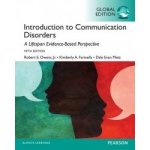 Introduction to Communication Disorders: A Lifespan Evidence-Based Approach, Global Edition - Owens Robert – Hledejceny.cz