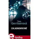 Chladnokrevně - Tess Gerritsenová – Hledejceny.cz