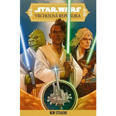 Star Wars – Vrcholná Republika – Není strachu - Kolektiv