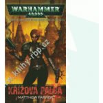 Warhammer 40000: Křížová palba - Matthew Farrer – Zbozi.Blesk.cz