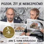 Pozor, žít je nebezpečné! - Kraus Jan, Kraus Ivan – Hledejceny.cz