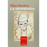 La despedida - Kundera Milan – Hledejceny.cz