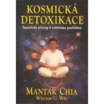 Kosmická detoxikace Chia Mantak Wei U. William – Hledejceny.cz
