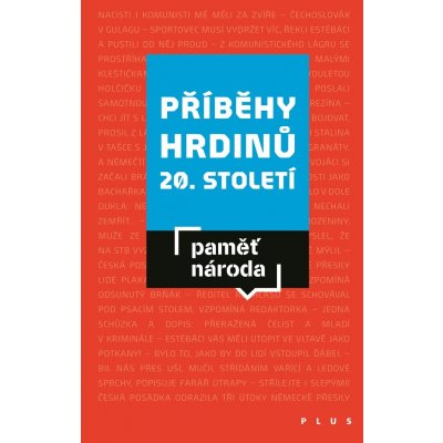 Příběhy hrdinů 20. století - Adam Drda – Hledejceny.cz