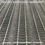 Reich Steve - Different Trains / Kronos Quartet, Electric Counterpoint / Pat Metheny CD – Hledejceny.cz