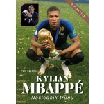 Kylian Mbappé Následník trůnu - Petr Čermák – Hledejceny.cz