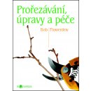 Prořezávání, úpravy a péče