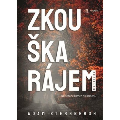 Zkouška rájem - Sternbergh Adam