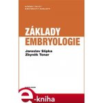 Základy embryologie - Jaroslav Slípka, Zbyněk Tonar – Hledejceny.cz