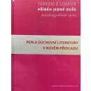 PŘÍBĚH JEDNÉ DUŠE - AUTOBIOGRAFICKÉ SPISY - Terezie z Lisieux