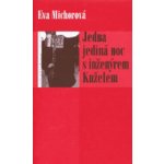 Jedna jediná noc s inženýrem Kuželem - Michorová Eva – Hledejceny.cz