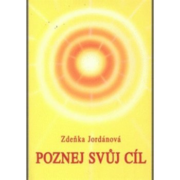 Poznej svůj cíl - Zdeňka Jordánová