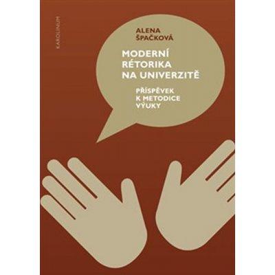 Moderní rétorika na univerzitě - Alena Špačková – Zboží Mobilmania