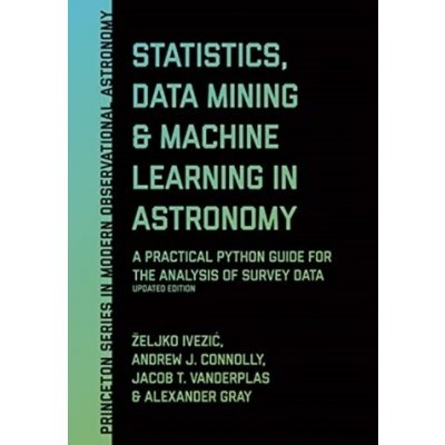 Statistics, Data Mining, and Machine Learning in Astronomy – Zboží Mobilmania