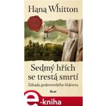 Sedmý hřích se trestá smrtí - Hana Whitton – Hledejceny.cz