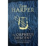 The Orpheus Descent - Tom Harper – Hledejceny.cz