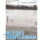 Bledej gentleman - Josef Kainar