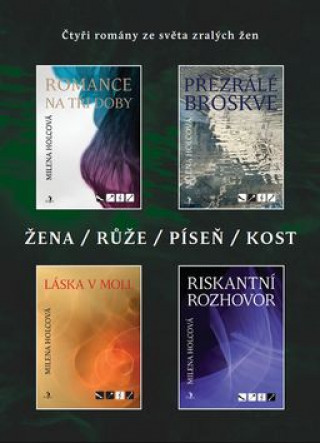 Žena, růže, píseň, kost - Milena Holcová