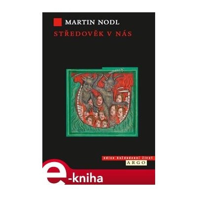 Středověk v nás - Martin Nodl