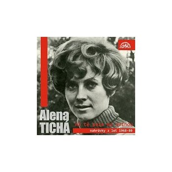 Alena Tichá – Až tě paže mý ovinou - nahrávky z let 1968-1980 MP3