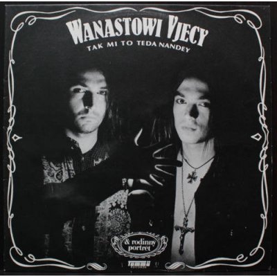 Wanastowi Vjecy - Tak mi to teda nandey CD