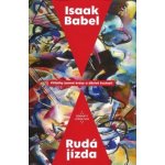 Rudá jízda - Příběhy jemné krásy a děsivé krutosti - Babel Isaak – Hledejceny.cz