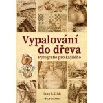 Vypalování do dřeva – Sleviste.cz