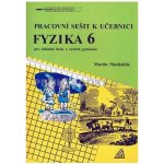 Pracovní sešit k učebnici Fyzika 6 - Pro základní školy a víceletá gymnázia - Martin Macháček – Hledejceny.cz