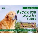 Výcvik psů loveckých plemen - Zelníček Karel – Hledejceny.cz