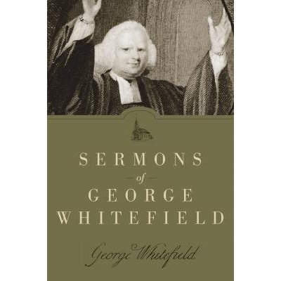 Sermons of George Whitefield Whitefield GeorgePaperback